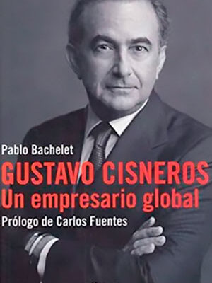 Gustavo Cisneros un empresario global