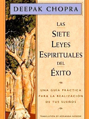 Las siete leyes espirituales del éxito